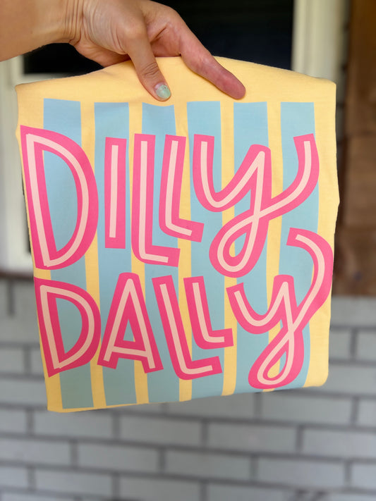 Dilly Dally Tee